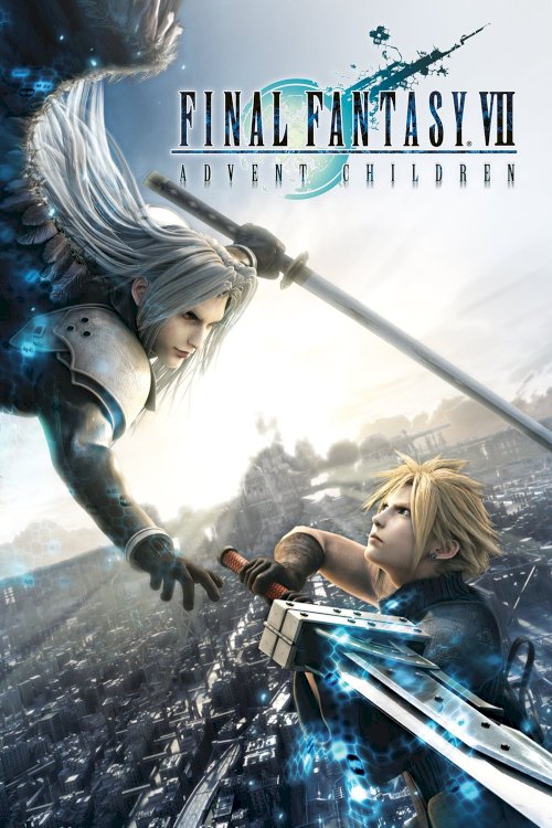 Final Fantasy VII: Advent Children Final Fantasy VII: Advent Children