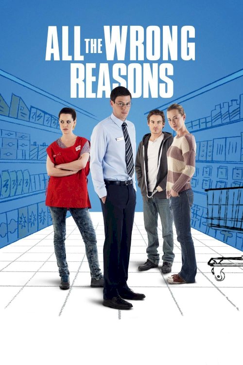 All the Wrong Reasons All the Wrong Reasons