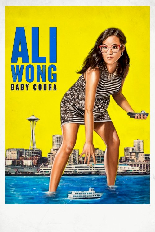 Ali Wong: Baby Cobra Ali Wong: Baby Cobra