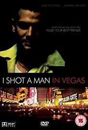 I Shot a Man in Vegas I Shot a Man in Vegas