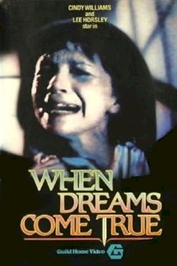 When Dreams Come True When Dreams Come True