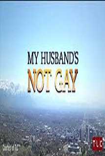 My Husband's Not Gay My Husband's Not Gay