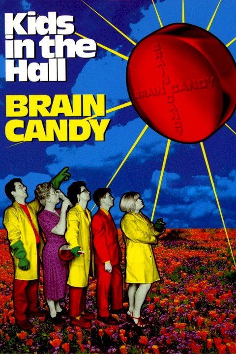 Kids in the Hall: Brain Candy Kids in the Hall: Brain Candy