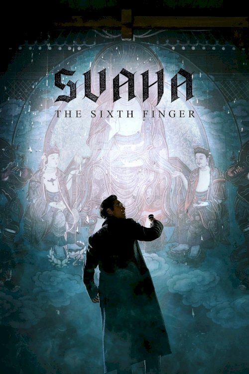 Svaha: The Sixth Finger Svaha: The Sixth Finger