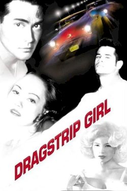 Dragstrip Girl Dragstrip Girl