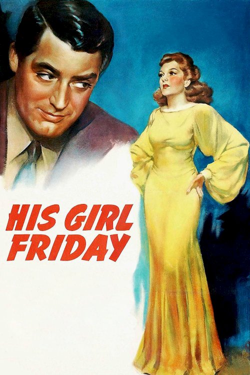 His Girl Friday His Girl Friday
