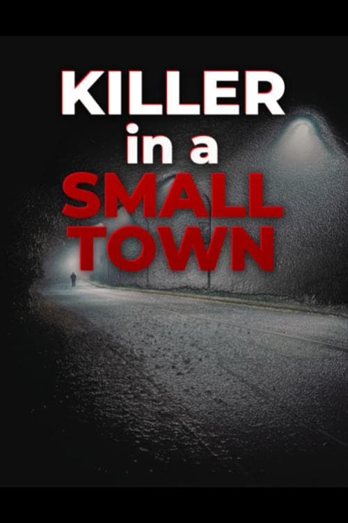 Killer in a Small Town Killer in a Small Town