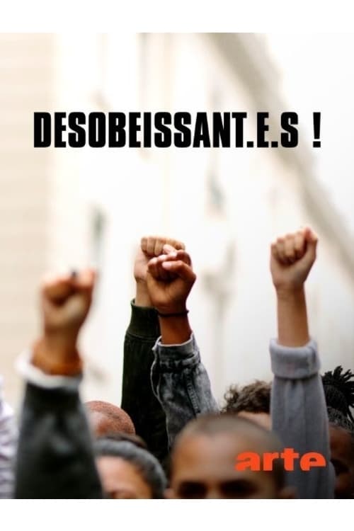 Désobéissant.e.s! Désobéissant.e.s!