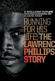 Running for His Life: The Lawrence Phillips Story Running for His Life: The Lawrence Phillips Story