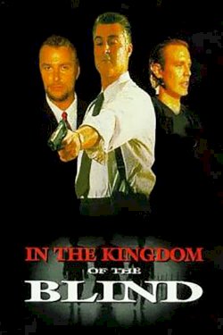 In the Kingdom of the Blind, the Man with One Eye Is King In the Kingdom of the Blind, the Man with One Eye Is King
