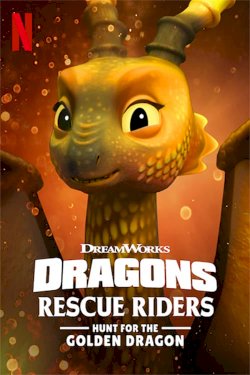 Dragons: Rescue Riders: Hunt for the Golden Dragon Dragons: Rescue Riders: Hunt for the Golden Dragon