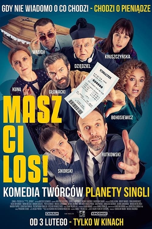 Masz ci los! Masz ci los!