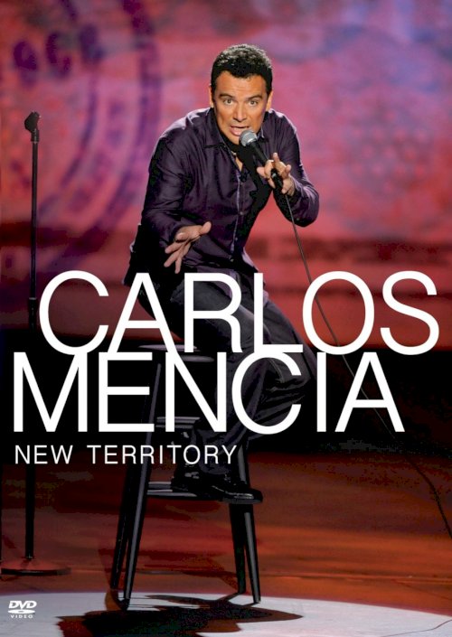 Carlos Mencia: New Territory Carlos Mencia: New Territory