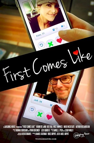 First Comes Like First Comes Like