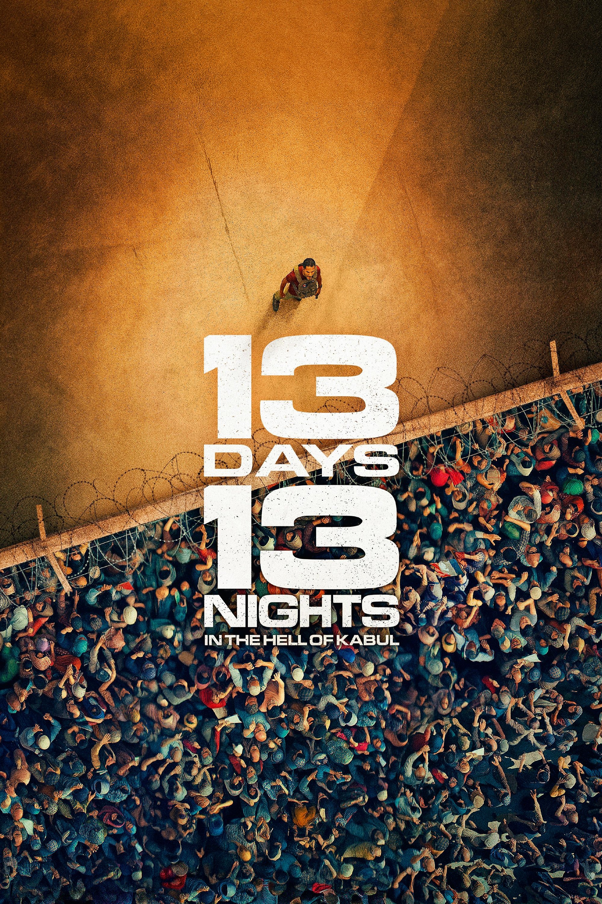 13 Days, 13 Nights: In the Hell of Kabul 13 Days, 13 Nights: In the Hell of Kabul