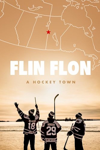 Flin Flon: A Hockey Town Flin Flon: A Hockey Town