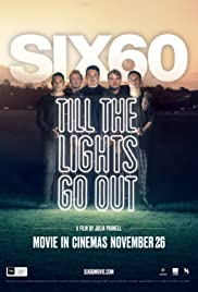 SIX60: Till the Lights Go Out SIX60: Till the Lights Go Out