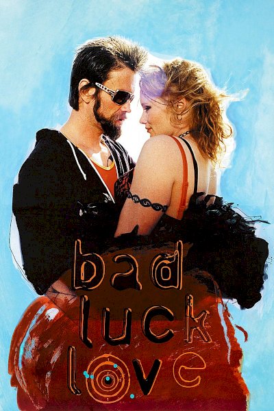 Bad Luck Love Bad Luck Love