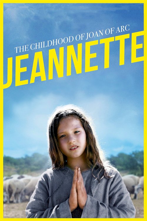 Jeannette: The Childhood of Joan of Arc Jeannette: The Childhood of Joan of Arc