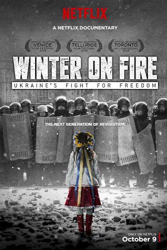 Winter on Fire: Ukraine's Fight for Freedom Winter on Fire: Ukraine's Fight for Freedom