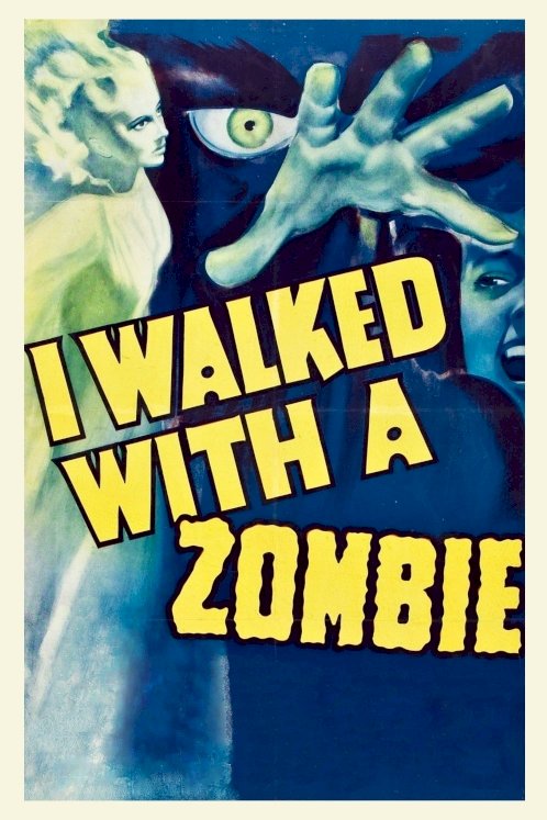 I Walked with a Zombie I Walked with a Zombie
