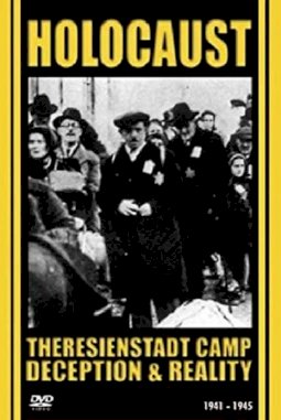 Ghetto Theresienstadt: Deception and Reality Ghetto Theresienstadt: Deception and Reality