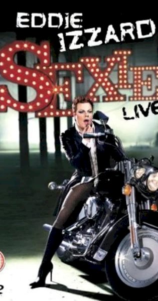 Eddie Izzard: Sexie Eddie Izzard: Sexie