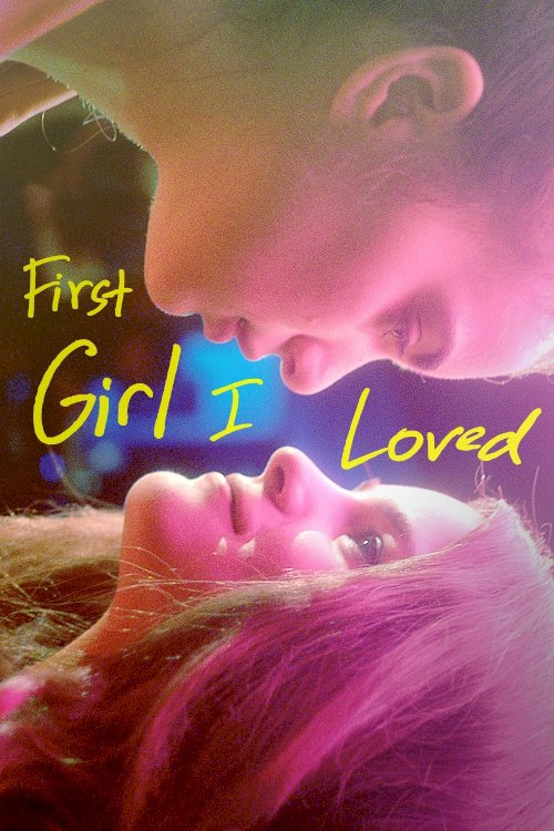 First Girl I Loved First Girl I Loved