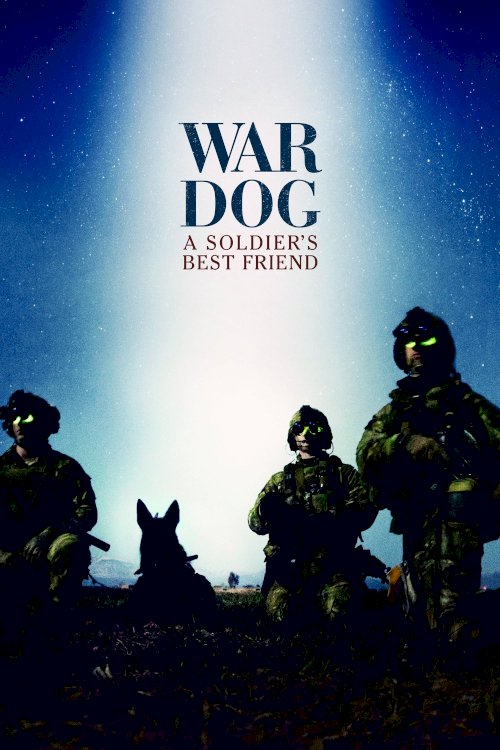 War Dog: A Soldier's Best Friend War Dog: A Soldier's Best Friend