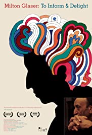 Milton Glaser: To Inform & Delight Milton Glaser: To Inform & Delight