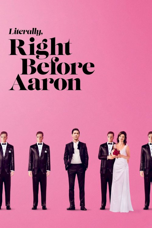 Literally, Right Before Aaron Literally, Right Before Aaron