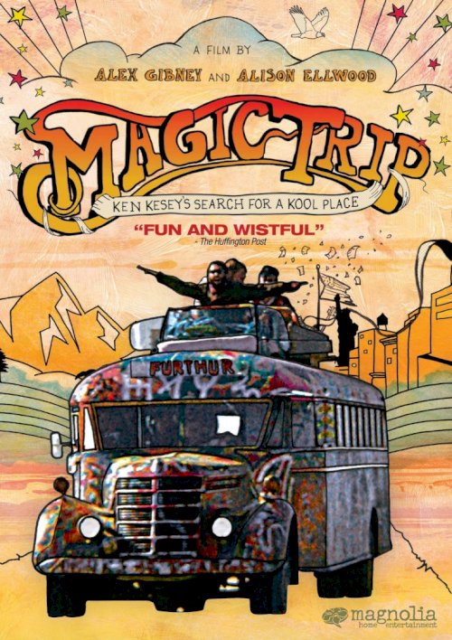 Magic Trip: Ken Kesey's Search for a Kool Place Magic Trip: Ken Kesey's Search for a Kool Place