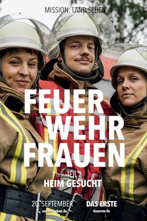 Feuerwehrfrauen – Heim gesucht Feuerwehrfrauen – Heim gesucht