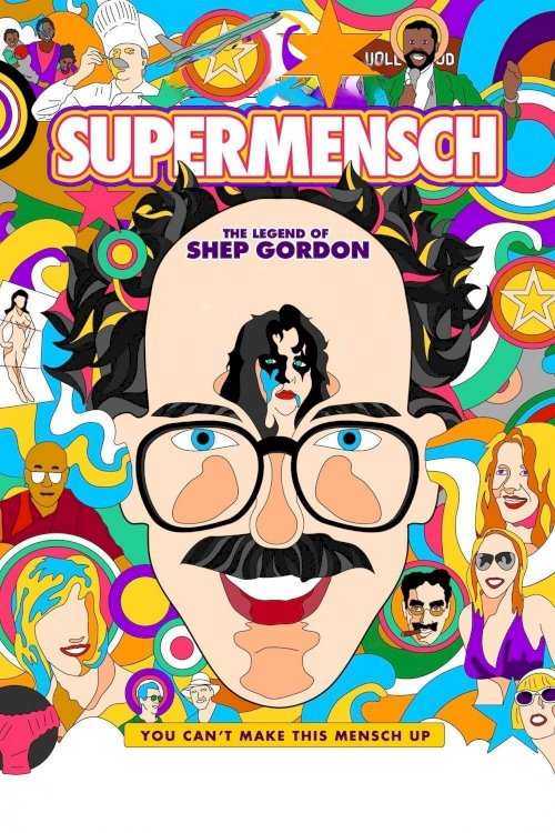 Supermensch: The Legend of Shep Gordon Supermensch: The Legend of Shep Gordon