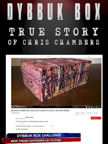 Dybbuk Box: True Story of Chris Chambers Dybbuk Box: True Story of Chris Chambers