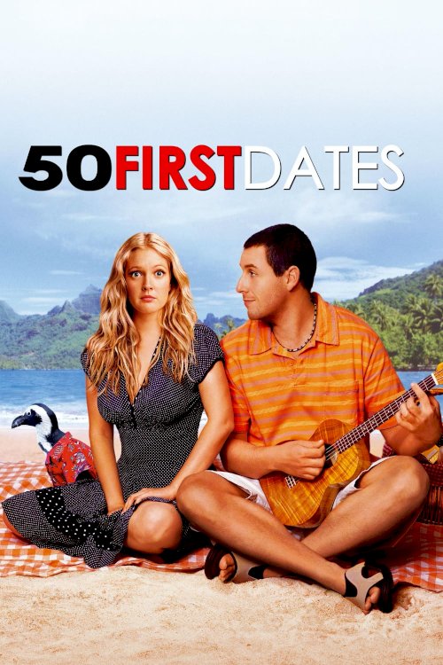 50 First Dates 50 First Dates