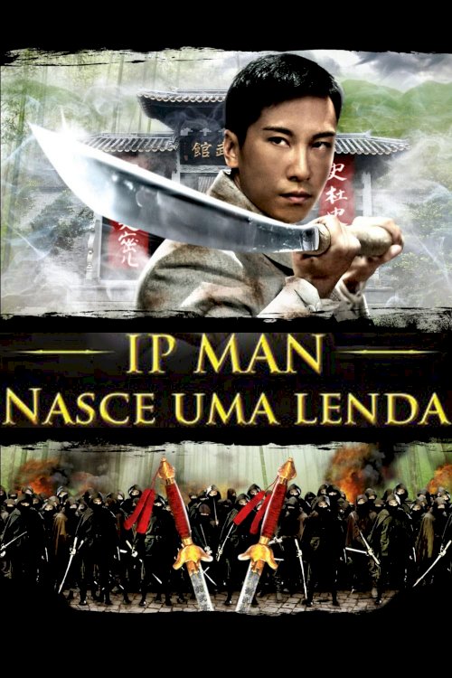 The Legend Is Born: Ip Man The Legend Is Born: Ip Man