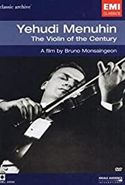 Yehudi Menuhin: The Violin of the Century Yehudi Menuhin: The Violin of the Century