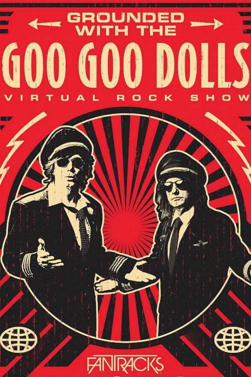 The Goo Goo Dolls - Grounded with: Virtual Rock Show The Goo Goo Dolls - Grounded with: Virtual Rock Show