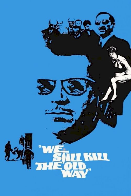 We Still Kill the Old Way We Still Kill the Old Way
