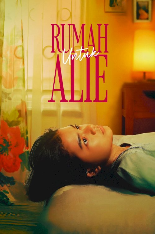 Rumah Untuk Alie Rumah Untuk Alie