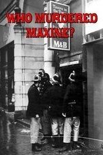 Who Murdered Maxine? Who Murdered Maxine?