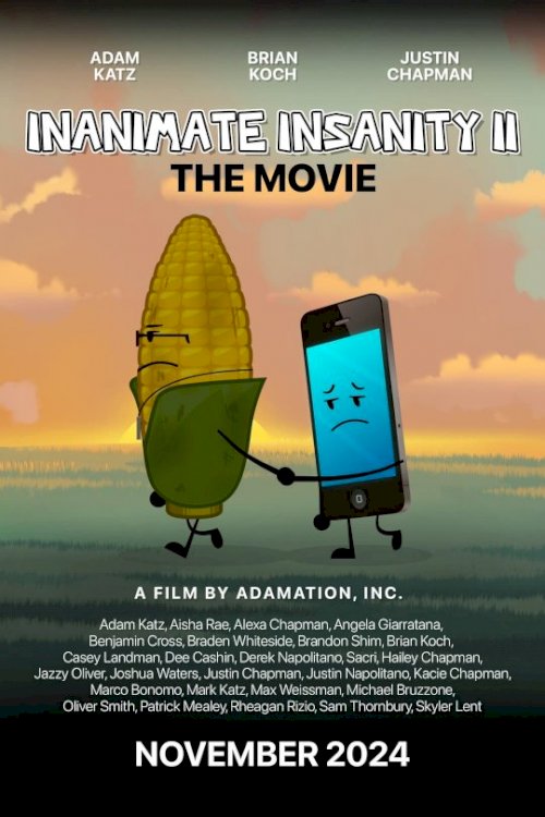 Inanimate Insanity II: The Movie Inanimate Insanity II: The Movie
