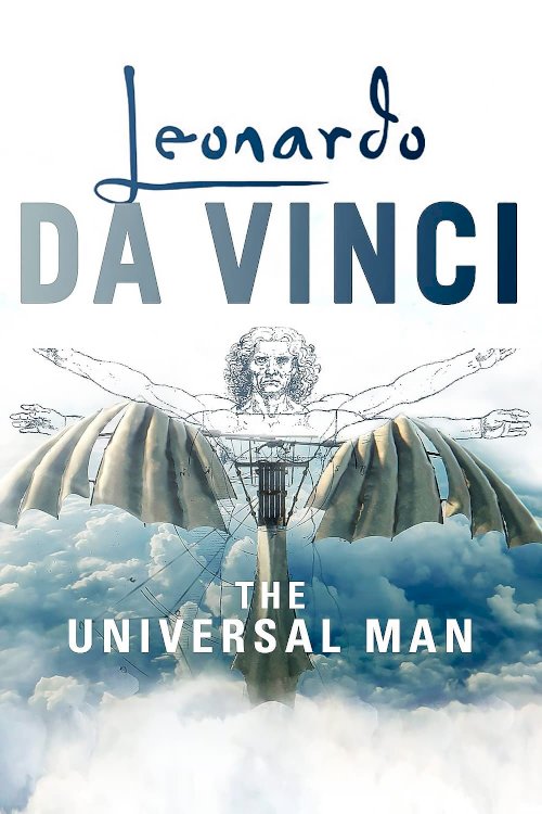 Leonardo Da Vinci: The Universal Man Leonardo Da Vinci: The Universal Man