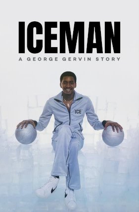 Iceman: A George Gervin Story Iceman: A George Gervin Story