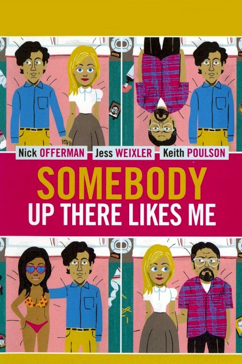 Somebody Up There Likes Me Somebody Up There Likes Me