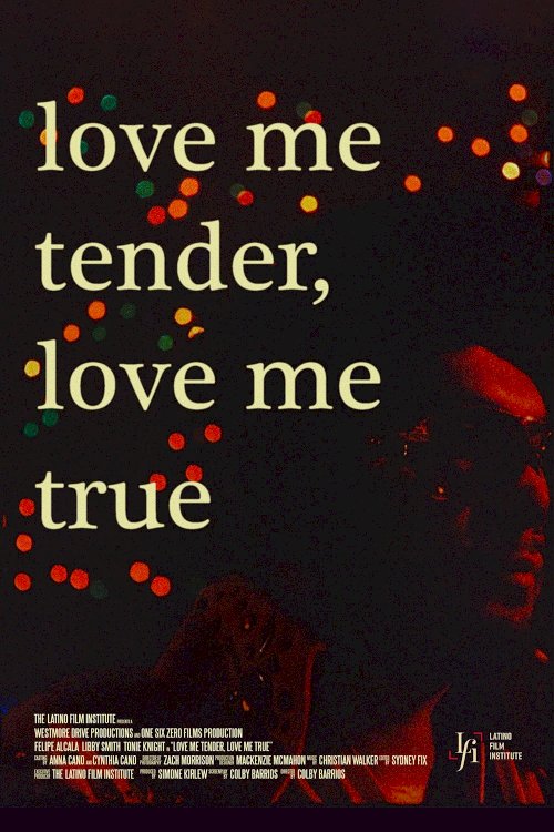 Love Me Tender, Love Me True Love Me Tender, Love Me True