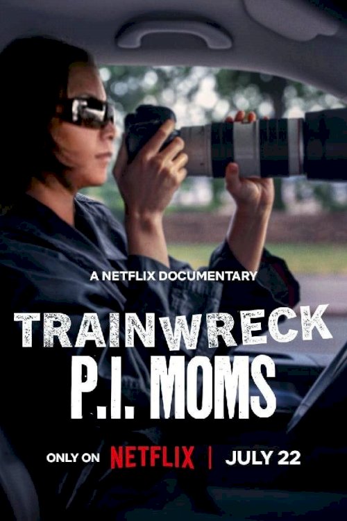 Trainwreck: P.I. Moms Trainwreck: P.I. Moms