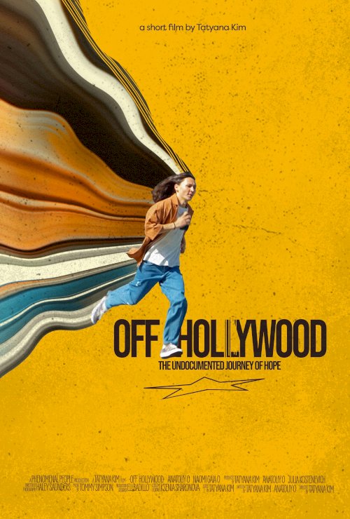 Off Hollywood: The Undocumented Journey of Hope Off Hollywood: The Undocumented Journey of Hope