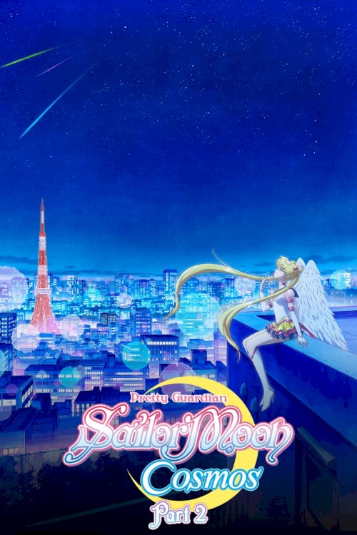 Pretty Guardian Sailor Moon Cosmos the Movie Part 2 Pretty Guardian Sailor Moon Cosmos the Movie Part 2